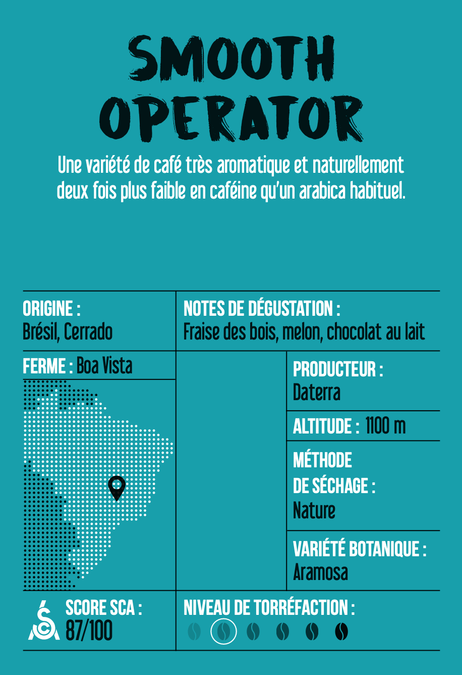 Smooth Operator - Café low caf du Brésil - Notes de fraises et de chocolat